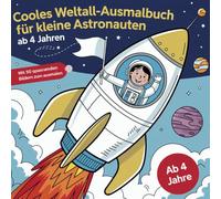 Cooles Weltall-Ausmalbuch für kleine Astronauten ab 4 Jahren mit 50 spannenden Bildern zum Ausmalen