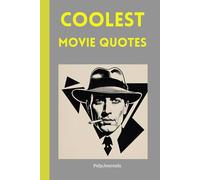 Coolest Movie Quotes: Start collecting your favorite lines - one quote at a time