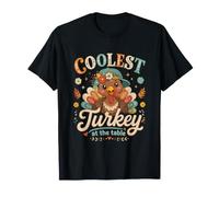 Coolest Turkey At The Table Funny Thanksgiving Family Dinner Maglietta