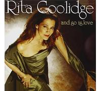 Coolidge, Rita - & So Is Love