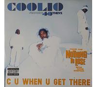 Coolio - C u when u get there (4 versions, 1997, plus 'Hit 'em [Album/Instr.]', feat. 40 Thievz) / Vinyl Maxi Single [Vinyl 12'']
