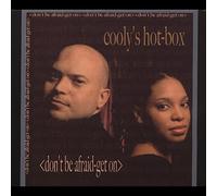 Cooly's Hot-Box - Don'T Be Afraid-Get On