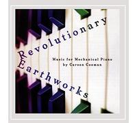 Cooman, Carson - Revolutionary Earthworks. Music for Mechanical Pia
