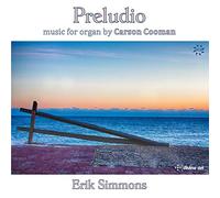 Cooman/ Simmons - Carson Cooman: Preludio (2 CD)