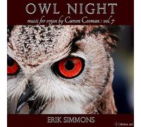 Carson Cooman Owl Night: Music for Organ By Carson Cooman - Volume 7 (CD) Album