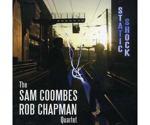 Coombes,Sam-Rob Chapman Quartet - Static Shock