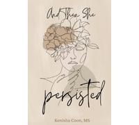 Coon Kenisha And Then She Persisted BOOK NUOVO