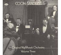 Coon-Sanders Nighthawks - Volume 3