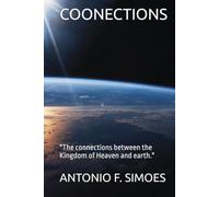 COONECTIONS: "The connections between the Kingdom of Heaven and earth."