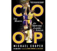 Coop: The Making of a Showtime Lakers Legend