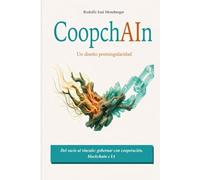 CoopchAIn: Un diseño postsingularidad
