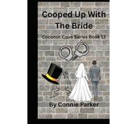 Cooped Up With The Bride