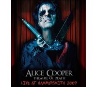 Cooper, Alice - Theatre of Death: Live at Hammersmith 2009
