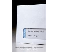 Cooper, Bernard The Bill From My Father Book NUOVO