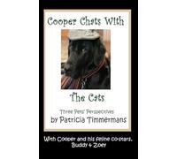 Cooper Chats With the Cats: Three Pets’ Perspectives