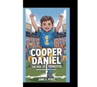COOPER DANIEL: The rise of a youngster (inspirational Book for kids)