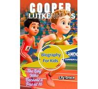COOPER LUTKENHAUS Biography For Kids: The Boy Who Became a Pro at 16
