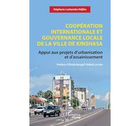 Coopération internationale et gouvernance locale de la ville de Kinshasa: Appui aux projets d’urbanisation et d’assainissement
