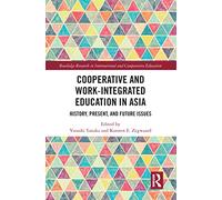 Cooperative and Work-Integrated Education in Asia: History, Present and Future Issues