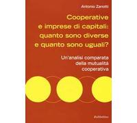 Cooperative e imprese di capitali: quanto sono diverse e quanto sono uguali? Un'analisi comparata della mutualità cooperativa