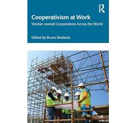 Cooperativism at Work: Worker-owned Cooperatives Across the World