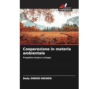 Cooperazione in materia ambientale: Prospettive di pace e sviluppo