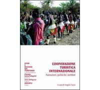 Cooperazione turistica internazionale. Narrazioni, politiche, territori