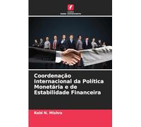 Coordenação Internacional da Política Monetária e de Estabilidade Financeira