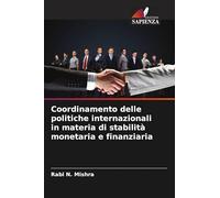 Coordinamento delle politiche internazionali in materia di stabilità monetaria e finanziaria