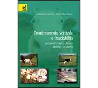 Coordinamento verticale e tracciabilità. Un'analisi della filiera lattiero-casearia