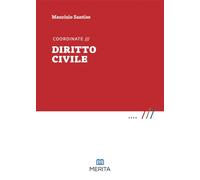 COORDINATE DIRITTO CIVILE - 2024 - SANTISE MAURIZIO - MERITA EDIZIONI