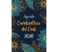 Coordinatrice del Caos 2026: Agenda Settimanale Verticale 12 Mesi da Gennaio a Dicembre 2026 | La Settimana su una doppia pagina | Pianificatore Italiano