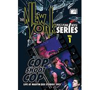 Cop Shoot Cop - New York Post Punk/Noise Series Volume 1