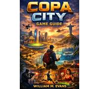 Copa City Game Guide: Hosting History: The Ultimate Guide to Building Football's Greatest Nights