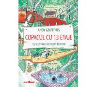 Copacul cu 13 etaje - Andy Griffiths, Arthur, Editie in limba romana