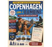 Copenaghen con i bambini: La guida familiare dei piccoli esploratori