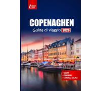 COPENAGHEN Guida di viaggio 2026: Scopri luoghi imperdibili, cibo, cultura, gite di un giorno, piani di itinerario e mappe nella regione della capitale della Danimarca