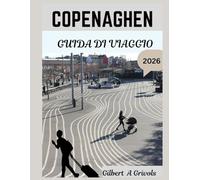 Copenaghen guida di viaggio 2026: Una guida complementare per esplorare i tesori nascosti e le dinamiche della città
