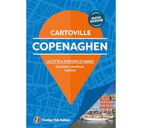 Copenaghen. La città a portata di mano. Quartieri, tendenze, indirizzi. Nuova ediz.