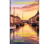 COPENAGHEN: VIAGGIO NELL’ ANIMA NORDICA