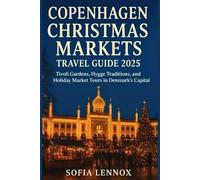Copenhagen Christmas Markets Travel Guide 2025: Tivoli Gardens, Hygge Traditions, and Holiday Market Tours in Denmark’s Capital