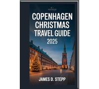 Copenhagen Christmas Travel Guide 2025: Magical Journey Through Markets, Lights & Holiday Traditions