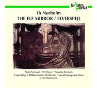 Copenhagen Philharmo - Norholm: The Elf Mirror (Elverspejl)