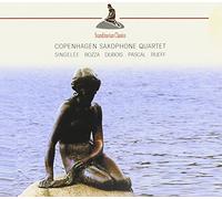 Copenhagen Saxophone Quartet - Plays Singelee, Bozza, Dubois, Etc.