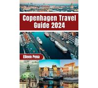 Copenhagen Travel Guide 2024: Discover the Hidden Gems, Culinary Delights, and Must-See Attractions of Denmark's Enchanting Capital