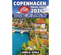 COPENHAGEN TRAVEL GUIDE 2026: Discover Denmark’s Capital Castles, Canals, Hygge Culture, Danish Cuisine, Nightlife, Hidden Gems, Day Trips, and Smart Tips for an Unforgettable Scandinavian Adventure
