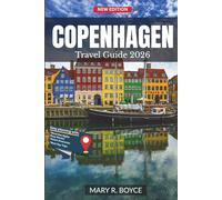 Copenhagen Travel Guide 2026: Explore Denmark’s Capital with Must-See Attractions, Hidden Gems, Day Trips and Local Insights for an Unforgettable Trip (Full-color with QR Maps)