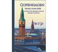 Copenhagen Travel Guide 2026: Scandi Style, Seaside Living & the Art of Hygge
