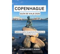 Copenhague Guía de viaje 2025: Explore la capital más genial de Dinamarca, una experiencia a la vez