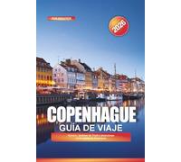 COPENHAGUE Guía de viaje 2026: Nyhavn, Jardines de Tivoli y atracciones en la capital de Dinamarca